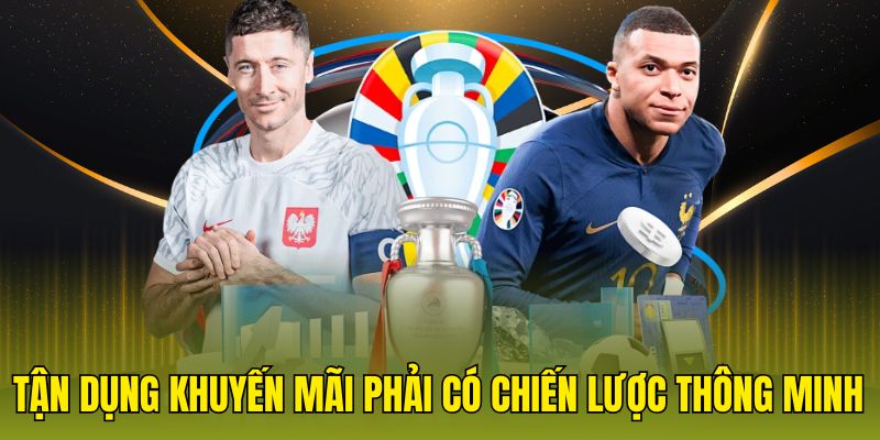 Tận dụng khuyến mãi phải có chiến lược thông minh
