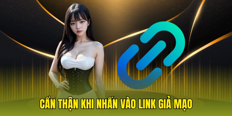 Cẩn thận khi nhấn vào link giả mạo