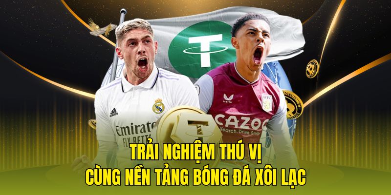 Trải nghiệm thú vị cùng nền tảng bóng đá xôi lạc