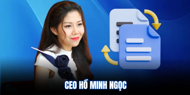 CEO Hồ Minh Ngọc
